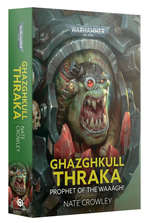 Warhammer 40,000 Black Library: Ghazghkull Thraka Prophet Of The Waaagh